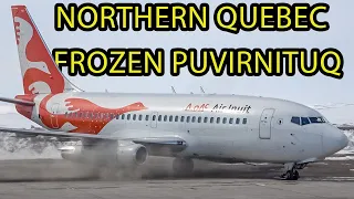 CLASSIC FROZEN AIRCRAFT in QUEBEC's FAR NORTH! The BEST of Puvirnituq (YPX / CYPX)