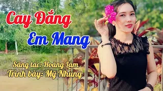 Cay Đắng Em Mang | St Hoàng Lâm | Tb Mỹ Nhung | Nhạc Buồn Tâm Trạng Hay Nhất