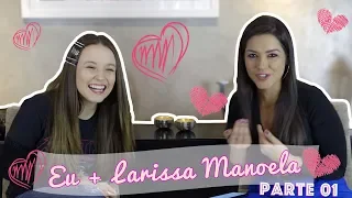 Eu + Larissa Manoela - Tatá Fersoza