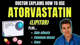 Doctor explains how to take cholesterol lowering drug ATORVASTATIN (Lipitor) + doses, side effects!