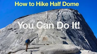 How To Hike Half Dome – The Complete Guide