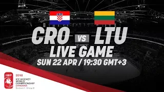 Croatia - Lithuania | Live | 2018 IIHF Ice Hockey World Championship Division I Group B