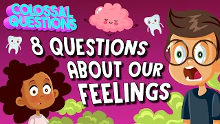 Why Do We Feel? 8 Ways We Experience the World Explained! | COLOSSAL QUESTIONS