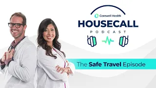 The Safe Travel Episode | HouseCall Podcast