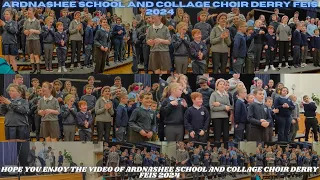 ARDNASHEE SCHOOL AND COLLAGE CHOIR DERRY FEIS 2024