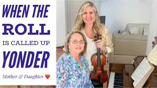 Joyful “When the Roll is Called Up Yonder” Mother & Daughter ❤️ (with lyrics) Rosemary Siemens
