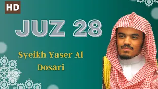 Juz 28 - Quran Juz 28 Full Reciter By Syeikh Yasir Al Dosari