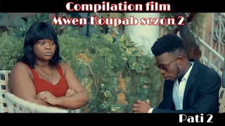 Compilation Mwen Koupab sezon 2 enjoy nou Pandan nap travay sou sezon 3 anpil fanatik ekrim sou sa😊