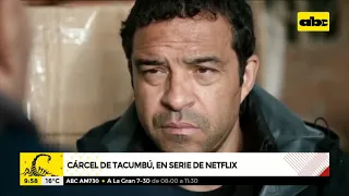 Cárcel de Tacumbú, en una serie de Netflix