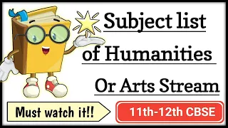 Subject list of Humanities (Arts ) Stream | Class 11 - 12 th CBSE |