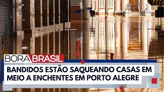 Homens armados saqueiam casas abandonadas na Grande Porto Alegre | Bora Brasil