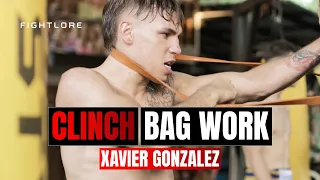 Xavier Gonzalez: FIGHT CAMP Clinch Band Bagwork I Fightlore Official