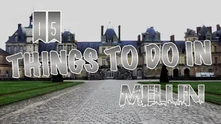 Top 15 Things To Do In Melun, France