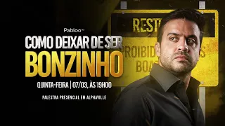 COMO DEIXAR DE SER BONZINHO | PABLO MARÇAL AO VIVO | Qui. 07/03 às 19:45h!