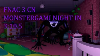 FNaC 3 CN | Monstergami Night in 3:10.500