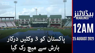 Samaa News Headlines 12am | Pakistan ko 3 wickets darkar, Barish se match rukh gaya | SAMAA TV