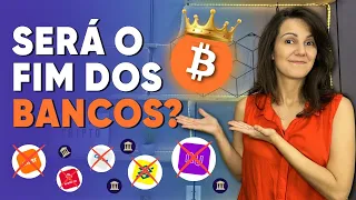 O FIM DOS BANCOS: como o BITCOIN pode aniquilar com os bancos tradicionais