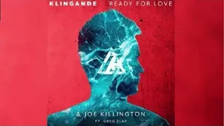 Klingande & Joe Killington – Ready for Love (feat. Greg Zlap) (Audio Download)