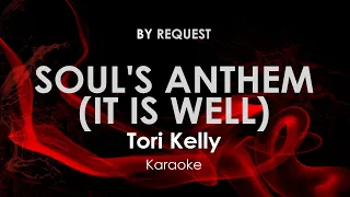 Soul’s Anthem (It Is Well) | Tori Kelly karaoke