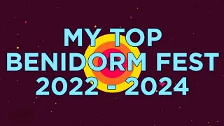 My Top 48 Benidorm Fest 2022 - 2024