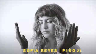 Sofia Reyes, Piso 21 - Cuando Estás Tú (Official Music Video)