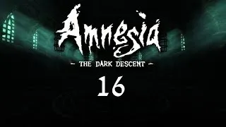 Amnesia: The Dark Descent walkthrough | part 16 | Transept