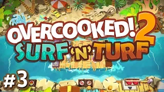 Overcooked 2 DLC - #3 - KABABS ON THE GO!! (Surf 'n' Turf Gameplay)