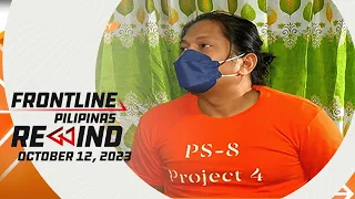 Frontline Pilipinas Rewind | October 12, 2023 #FrontlineRewind