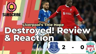 Everton 2 vs 0 Liverpool: Liverpool title hope destroyed | Analysis, review | Key moments & Reaction