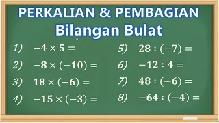 Perkalian dan Pembagian Bilangan Bulat (Positif dan Negatif)