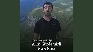 Sən Sən (feat. Əsgər İmişli)