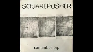 Squarepusher - Conumber