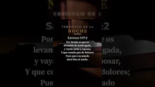 Versículo de la noche: Salmos 127:2