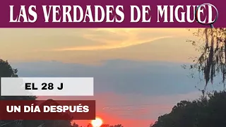 EL 28 J UN DÍA DESPUÉS | Las Verdades de Miguel | Miguel Salazar|