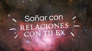 SOÑAR con HACER EL AMOR con TU EX 💔💔 QUE SIGNIFICA 😲