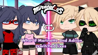 What if Marinette and Adrien switched lives for 24H || MLB || PART 1 || GACHA CLUB