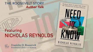 [UPDATE*] NEED TO KNOW: WORLD WAR II AND THE RISE OF AMERICAN INTELLIGENCE with Nicholas Reynolds