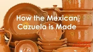 Ancient Cookware - How Mexican Cazuelas are Made