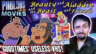 Beauty and the Beast and Aladdin and Friends (Goodtimes) - Phelous