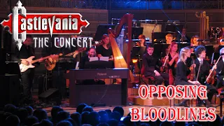 OPPOSING BLOODLINES - Castlevania The Concert