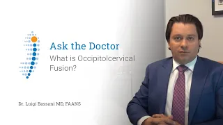 What is Occipitolcervical Fusion? - Dr. Luigi Bassani