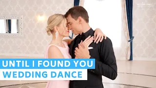 Until I Found You - Stephen Sanchez- Piano Version | First Dance Choreography | Wedding Dance ONLINE