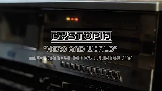 "Hero and World" | Dystopia EP | Cinematic Music | Retrowave | Synthwave | Synesthetic Video