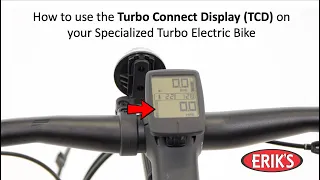 How to Use the Turbo Connect Display (TCD) on your Specialized Turbo Electric Bike