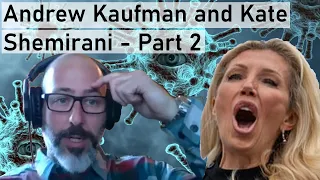 Andrew Kaufman and Kate Shemirani: Interview Response (Part 2)