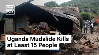 Mudslide Kills 15 People in Uganda