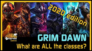 Grim Dawn: What are ALL the classes? (all DLC 2020)