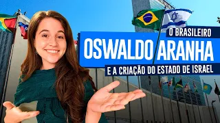 OSVALDO ARANHA, O BRASILEIRO  que ajudou a criar o ESTADO DE ISRAEL! 🇧🇷🇮🇱