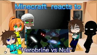 Minecraft reacts to "Willow Tree" Herobrine vs Null by @sashamtanimations3761