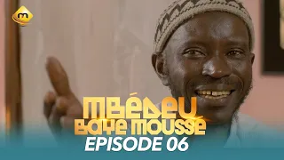 Série - Mbédeu Baye moussé - Saison 1 - Episode 6